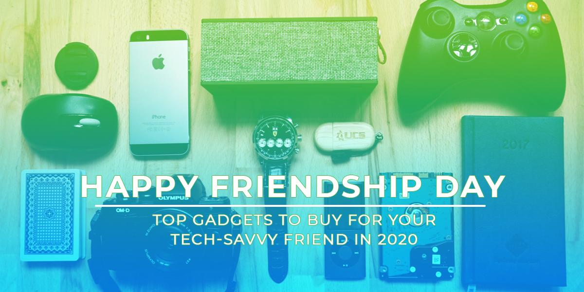 Happy Friendship Day: Top Gadgets to Buy for Your Tech-Savvy Friend In 2020
