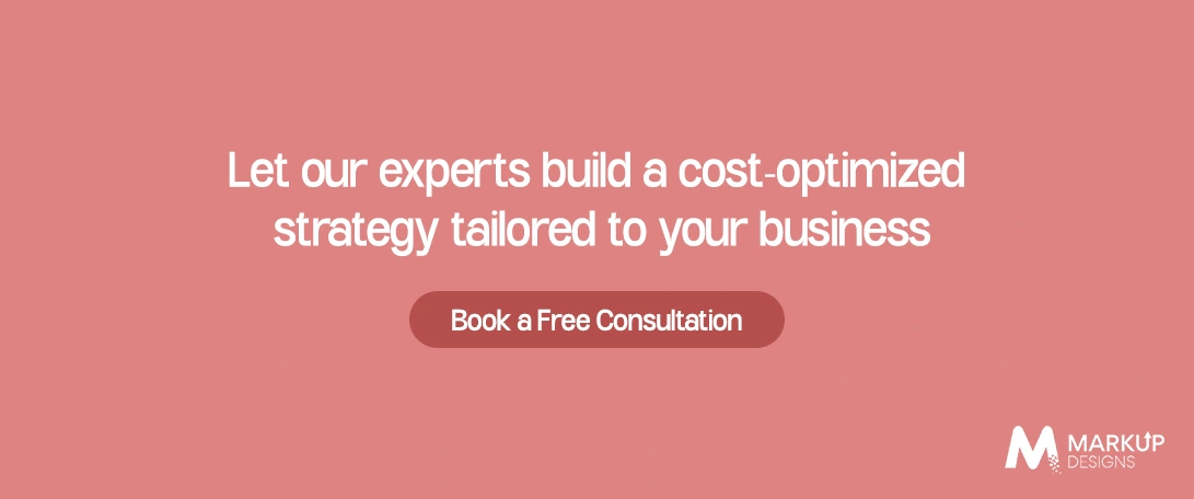 Let our experts build a cost-optimized strategy tailored to your business.