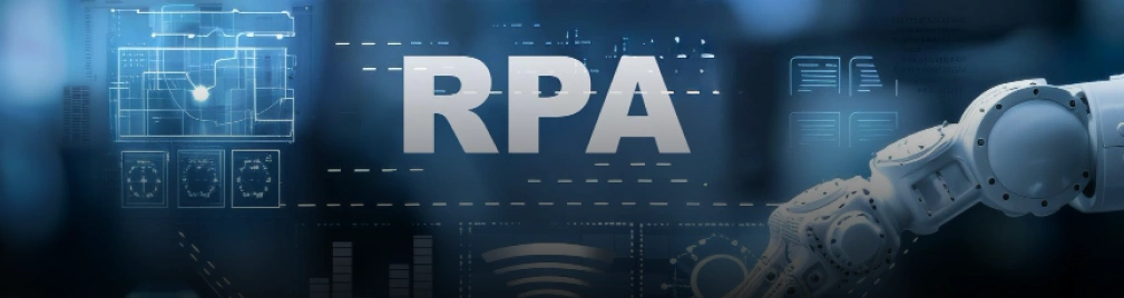 Robotic Process Automation (RPA)